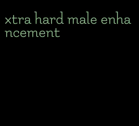 xtra hard male enhancement