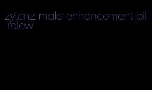 zytenz male enhancement pill reiew