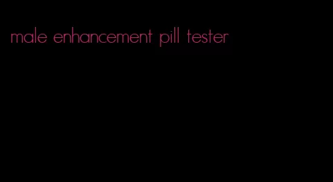 male enhancement pill tester