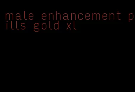 male enhancement pills gold xl