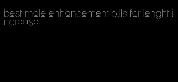 best male enhancement pills for lenght increase