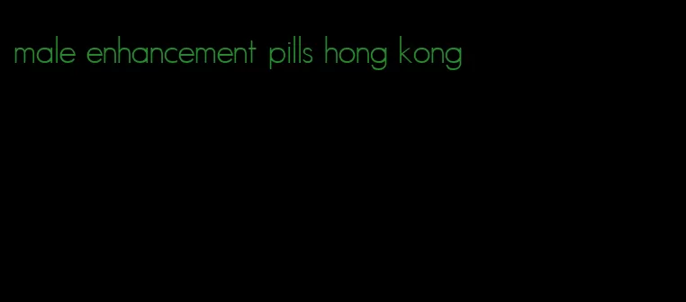 male enhancement pills hong kong