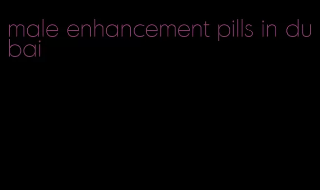 male enhancement pills in dubai