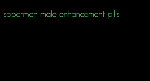 soperman male enhancement pills