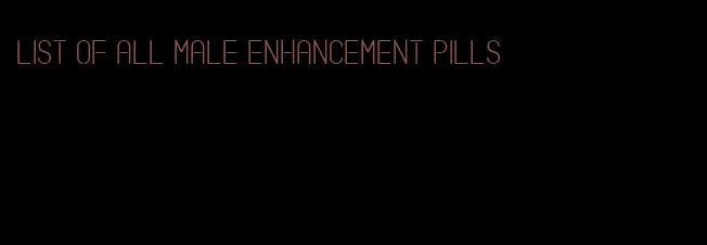 list of all male enhancement pills