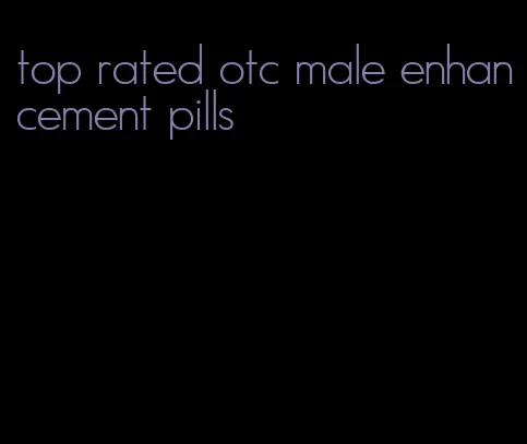 top rated otc male enhancement pills