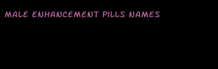 male enhancement pills names