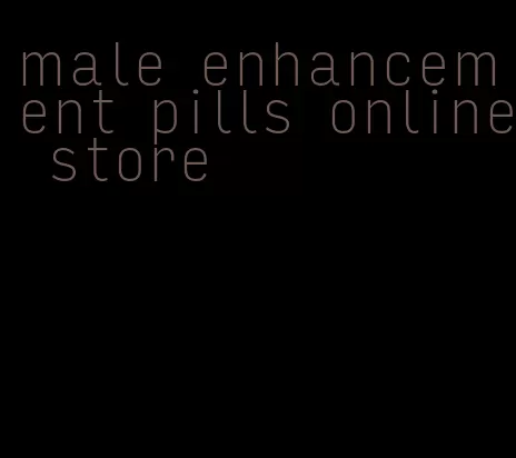 male enhancement pills online store