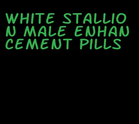 white stallion male enhancement pills