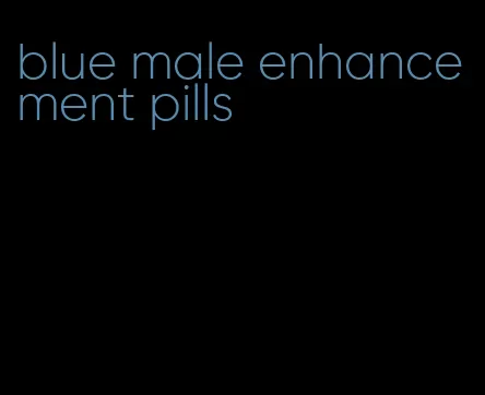 blue male enhancement pills