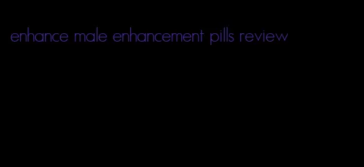 enhance male enhancement pills review