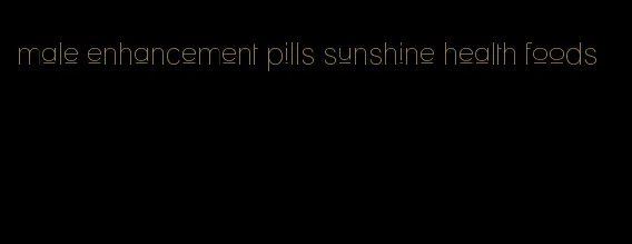 male enhancement pills sunshine health foods