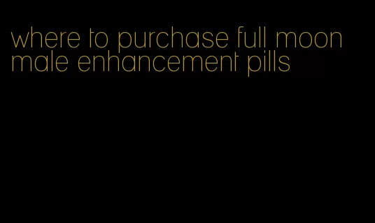 where to purchase full moon male enhancement pills