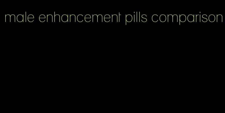 male enhancement pills comparison