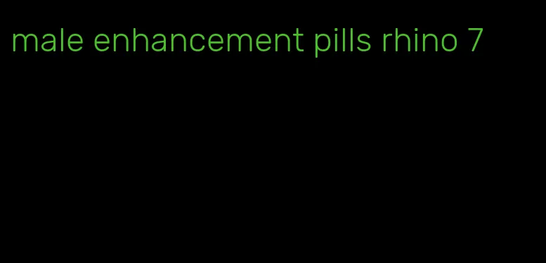 male enhancement pills rhino 7