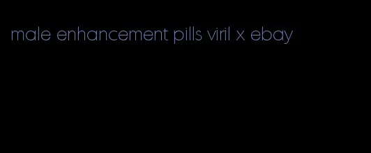 male enhancement pills viril x ebay