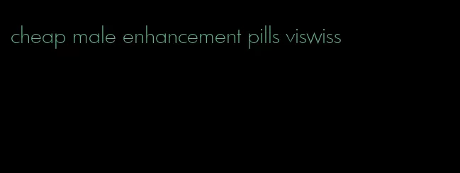 cheap male enhancement pills viswiss