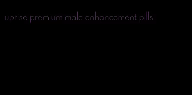 uprise premium male enhancement pills