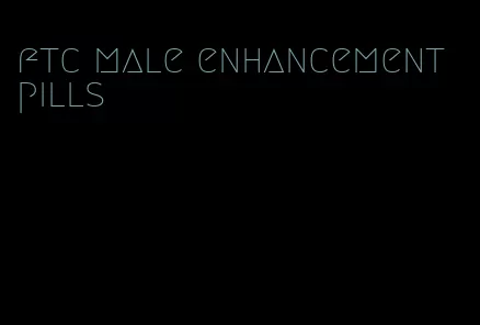 ftc male enhancement pills