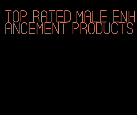 top rated male enhancement products