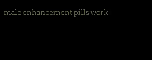 male enhancement pills work