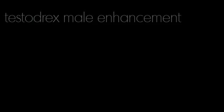 testodrex male enhancement