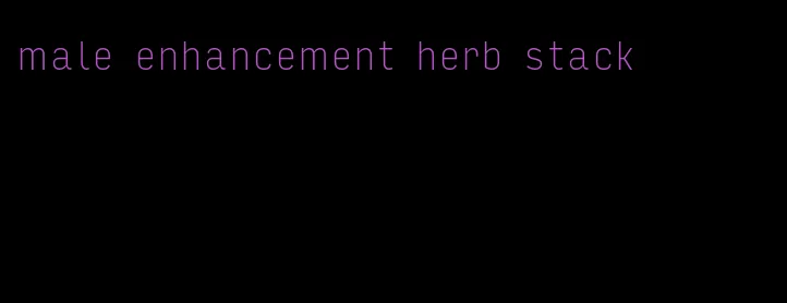 male enhancement herb stack