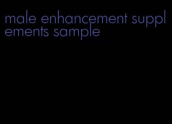 male enhancement supplements sample