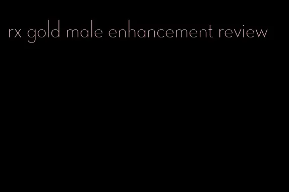 rx gold male enhancement review