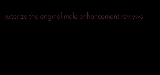 extenze the original male enhancement reviews