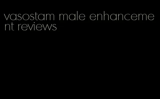 vasostam male enhancement reviews