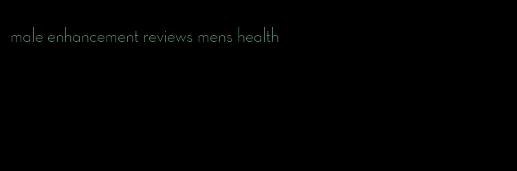 male enhancement reviews mens health