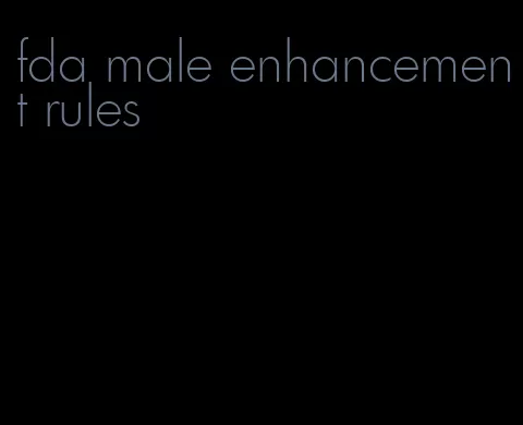 fda male enhancement rules