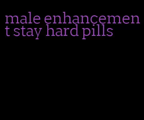 male enhancement stay hard pills