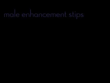 male enhancement stips