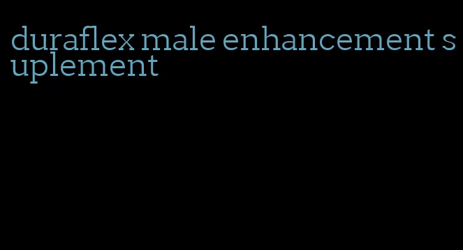 duraflex male enhancement suplement