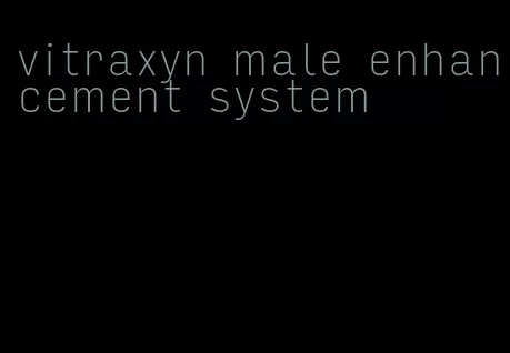 vitraxyn male enhancement system