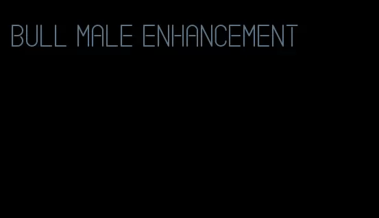 bull male enhancement