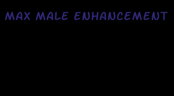 max male enhancement