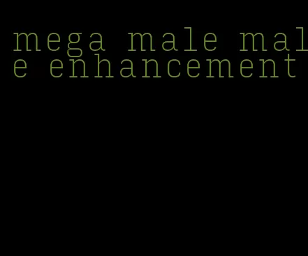 mega male male enhancement