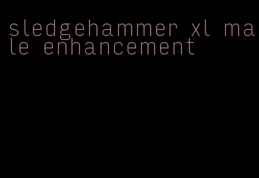 sledgehammer xl male enhancement