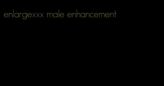 enlargexxx male enhancement