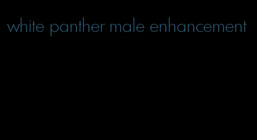 white panther male enhancement