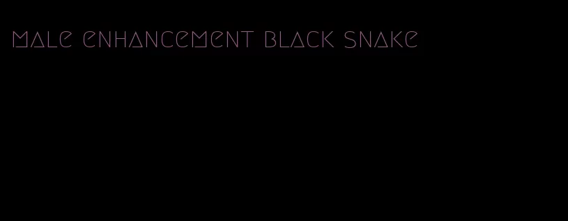 male enhancement black snake