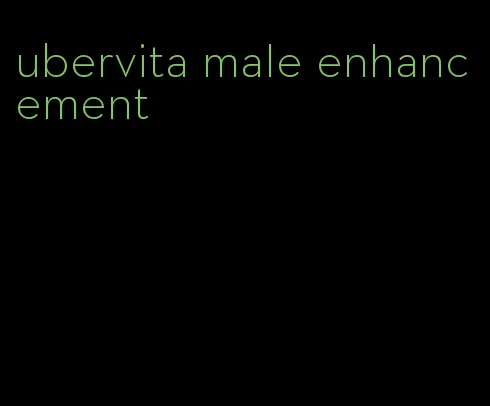 ubervita male enhancement