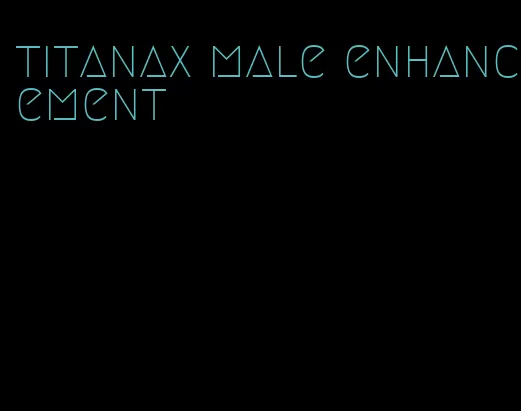 titanax male enhancement