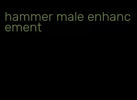 hammer male enhancement