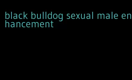 black bulldog sexual male enhancement