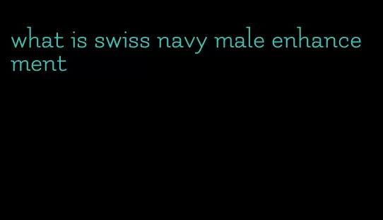 what is swiss navy male enhancement