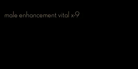 male enhancement vital x-9